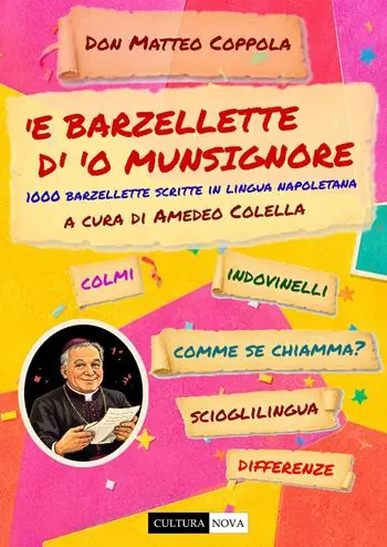 Ultime Pezzi ‘E barzellette d‘’o Munsignore. 1000 barzellette scritte in lingua napoletana