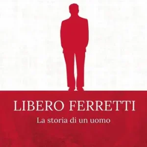 Acquista Ora Libero Ferretti. La storia di un uomo