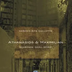 Non Perdere Athanàsios & Maximilian. I guardiani degli spiriti