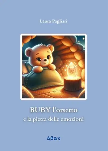 Non Perdere Buby l‘orsetto e la pietra delle emozioni. Ediz. illustrata