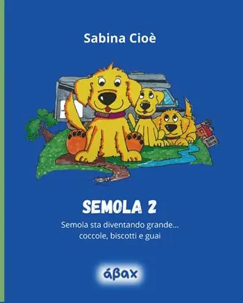 Semola 2. Semola sta diventando grande… coccole, biscotti e guai Esclusivo