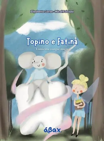 Topino e Fatina. L‘amicizia compie magie Novità