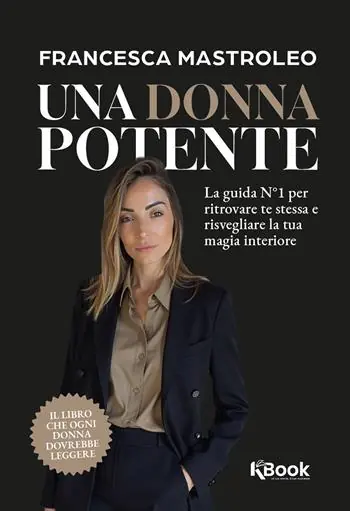 Compra Oggi Stesso Una donna potente. La guida N°1 per ritrovare te stessa e risvegliare la tua magia interiore. Ediz. illustrata