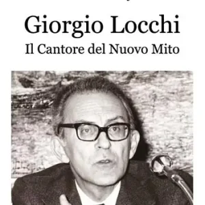 Giorgio Locchi. Il cantore del nuovo mito Super Prezzo