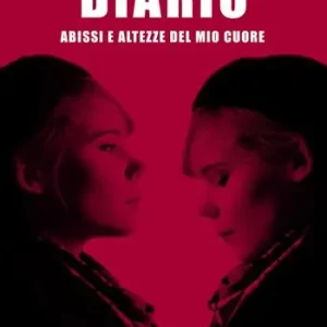 Diario. Abissi e altezze del mio cuore Vendita Finale