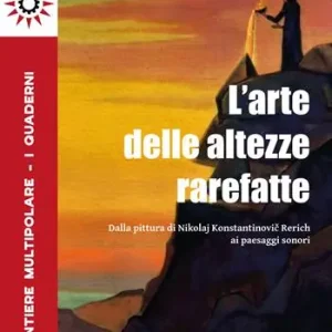 Cantiere multipolare. L‘arte delle altezze rarefatte. Vol. 1 Compra Oggi Stesso