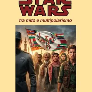 Star Wars tra mito e multipolarismo A Buon Prezzo