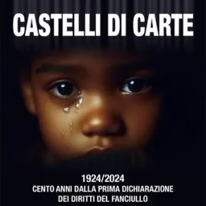 Castelli di carte. 1924/2024 Cento anni dalla prima Dichiarazione dei diritti del fanciullo Ultima Occasione