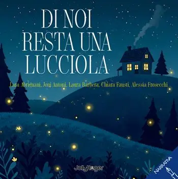 Esclusivo Di noi resta una lucciola. Ediz. illustrata