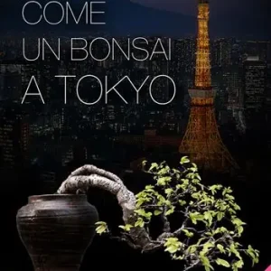 Come un bonsai a Tokyo Bestseller