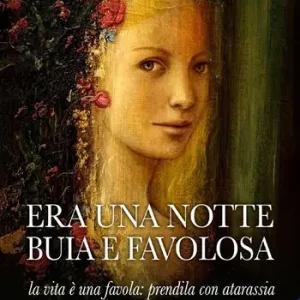 Era una notte buia e favolosa. La vita è una favola prendila con atarassia Miglior Prezzo