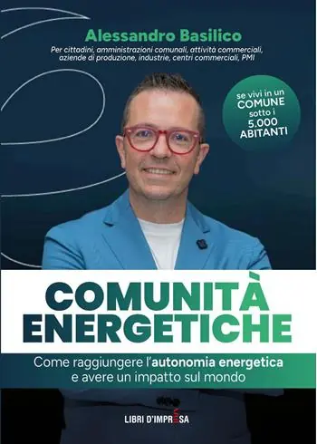 Prezzo Ridotto Comunità energetiche. Come raggiungere l‘autonomia energetica e avere un impatto sul mondo