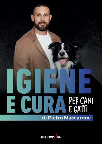 Igiene e cura per cani e gatti. Una guida completa per igiene quotidiana, prevenzione e cura del pelo e della pelle Acquista Ora