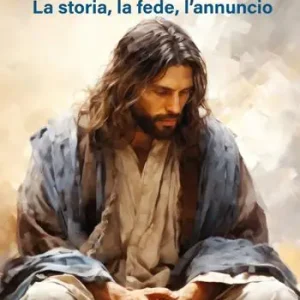 Gesù. La storia, la fede, l‘annuncio Esclusivo