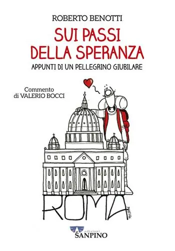 Sui passi della speranza. Appunti di un pellegrino giubilare Offerta Lampo