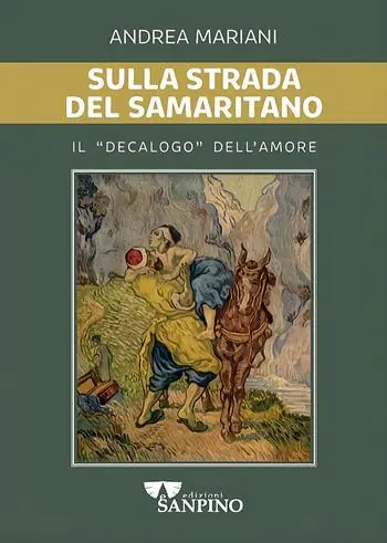 Offerta Limitata Sulla strada del samaritano. Il «decalogo» dell‘amore