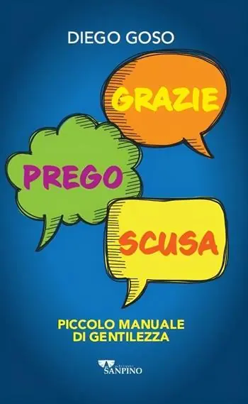 Offerta Del Giorno Grazie. Prego. Scusa. Piccolo manuale di gentilezza