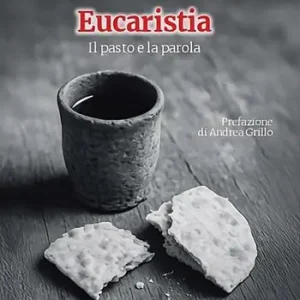 Prezzo Ridotto Eucaristia. Il pasto e la parola