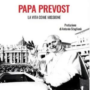 Più Venduto Papa Prevost. La vita come missione