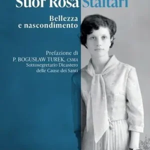 Suor Rosa Staltari. Bellezza e nascondimento Nuova Collezione