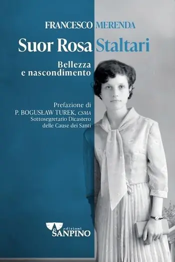 Suor Rosa Staltari. Bellezza e nascondimento Nuova Collezione