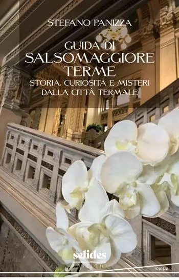 Direttamente Dal Produttore Guida di Salsomaggiore Terme. Storia, curiosità e misteri dalla città termale