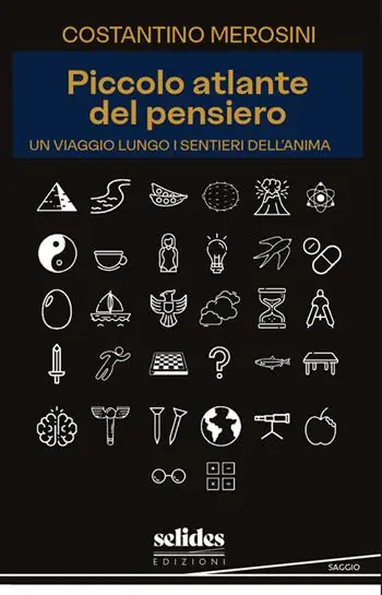 Must-Have Piccolo atlante del pensiero. Un viaggio lungo i sentieri dell‘anima