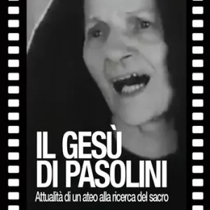 Il Gesù di Pasolini. Attualità di un ateo alla ricerca del sacro Spedito Oggi