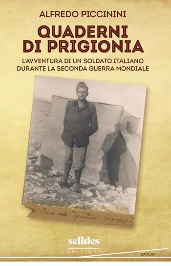 Quaderni di prigionia. L‘avventura di un soldato italiano durante la seconda guerra mondiale Occasione Imperdibile