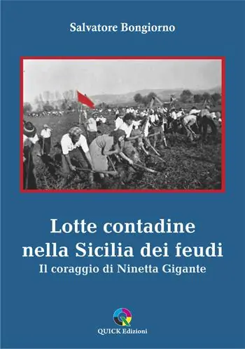 Lotte contadine nella Sicilia dei feudi. Il coraggio di Ninetta Gigante Occasione