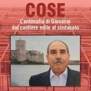 Cose. L’antimafia di Giovanni dal cantiere edile al sindacato Offerta Lampo