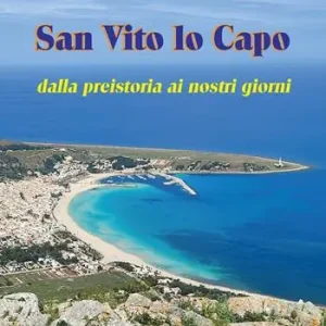 San Vito lo Capo dalla preistoria ai nostri giorni Prezzo Di Fabbrica