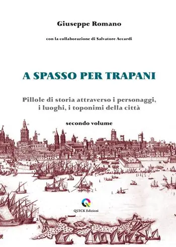 A spasso per Trapani. Pillole di storia attraverso i personaggi, i luoghi, i toponimi della città. Vol. 2 Saldi
