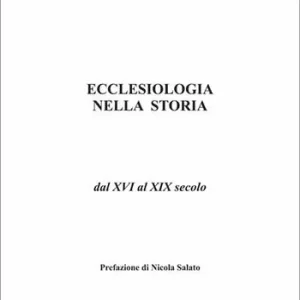 Ecclesiologia nella storia. Dal XVI al XIX secolo Prezzo Ridotto