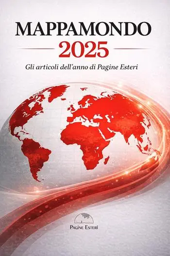 Mappamondo 2025. Gli articoli dell‘anno di Pagine Esteri Compra Oggi Stesso
