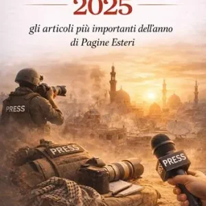 Subito Disponibile Medioriente 2025. Gli articoli più importanti dell’anno di Pagine Esteri