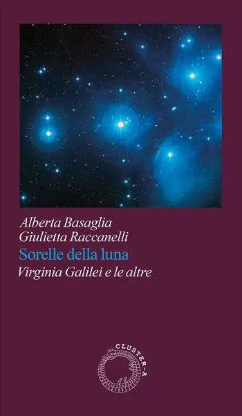 Sorelle della luna. Virginia Galilei e le altre Ultimissimo Modello