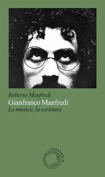 Gianfranco Manfredi. La musica, la scrittura. Nuova ediz. Prezzo Basso