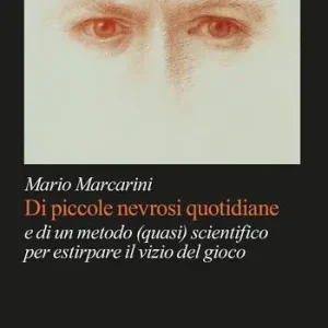 Ultima Occasione Di piccole nevrosi quotidiane. E di un metodo (quasi) scientifico per estirpare il vizio del gioco