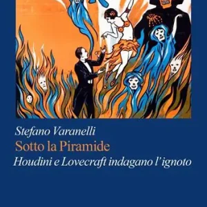 Offerta Sotto la piramide. Houdini e Lovecraft indagano l‘ignoto