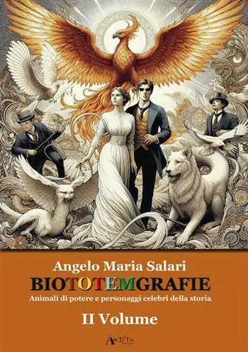 Biototemgrafie. Animali di potere e personaggi celebri della storia Ultima Occasione