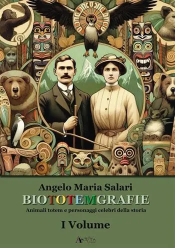 Biototemgrafie. Animali totem e personaggi celebri della storia. Vol. 1 Occasione