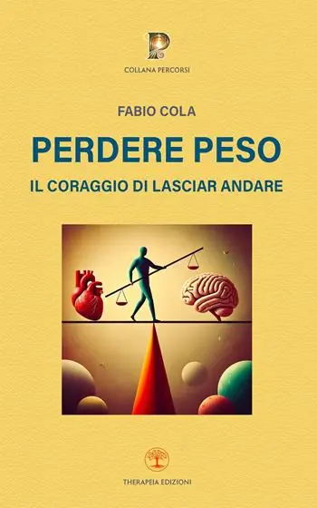 Perdere peso. Il coraggio di lasciar andare Offerta Limitata