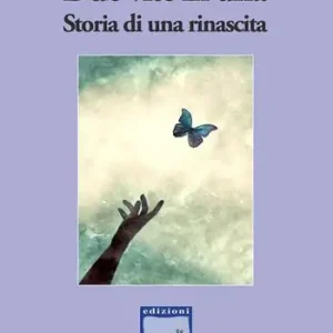 Ultima Occasione Due vite in una. Storia di una rinascita