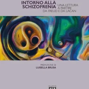 Il dibattito intorno alla schizofrenia. Una lettura a partire da Freud e da Lacan Vendita Finale