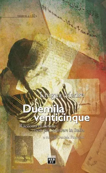 Più Venduto Lingua madre Duemilaventicinque. Racconti di donne non più straniere in Italia