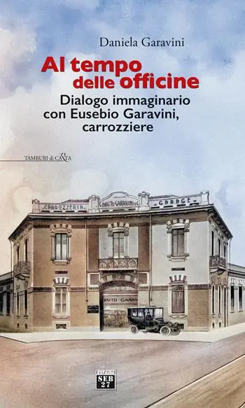 Professionale Al tempo delle officine. Dialogo immaginario con Eusebio Garavini, carrozziere