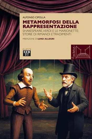 Metamorfosi della rappresentazione. Shakespeare, Verdi e le marionette storie di rimandi e tradimenti Promozione