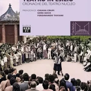 Teatro in esilio. Cronache del teatro nucleo Super Prezzo