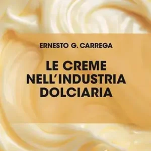 Le creme nell‘industria dolciaria Soddisfatti O Rimborsati